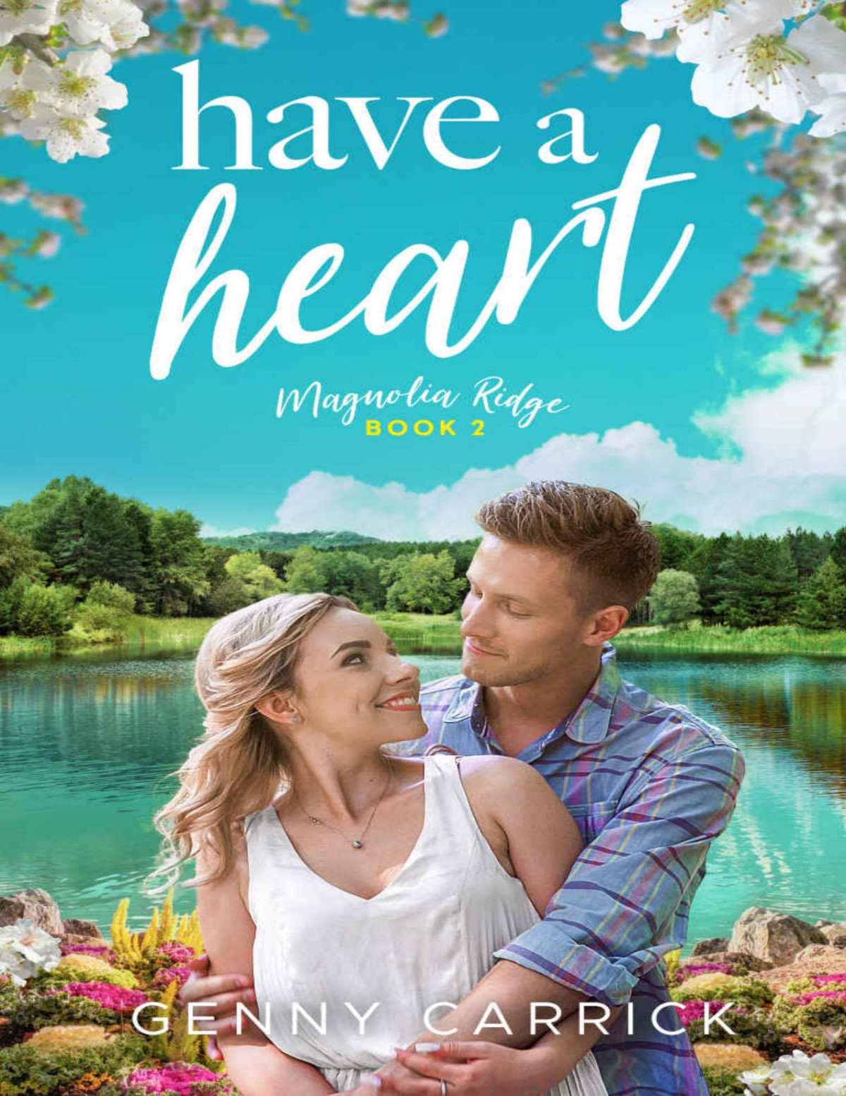 Have A Heart Magnolia Ridge Book 2 Genny Carrick
