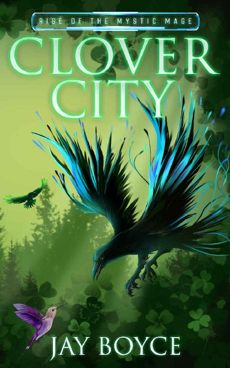 Clover City Rise Of The Mystic Mage Book 2 Jay Boyce