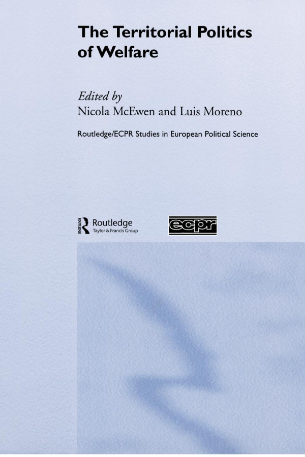 The Territorial Politics Of Welfare 1st Edition Nicola Mcewen Luis Moreno