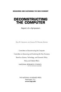 Deconstructing The Computer Report Of A Symposium 1st Edition National Research Council Policy And Global Affairs And Economic Policy Technology Board On Science Committee On Measuring And Sustaining The New Economy Committee On Deconstructing The Computer Charles W Wessner Dale W Jorgenson