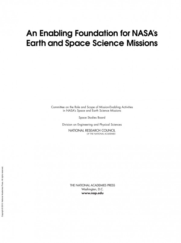 An Enabling Foundation For Nasas Earth And Space Science Missions 1st Edition National Research Council Division On Engineering And Physical Sciences Space Studies Board Committee On The Role And Scope Of Missionenabling Activities In Nasas Space And Earth Science Missions