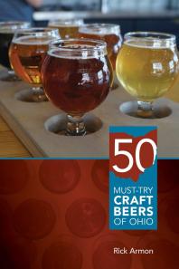 Fifty Musttry Craft Beers Of Ohio 1st Edition Rick Armon