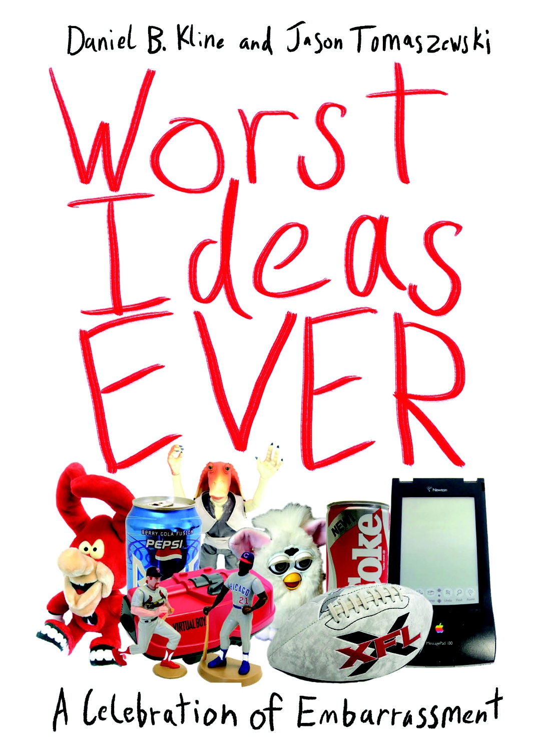 Worst Ideas Ever Daniel B Kline
