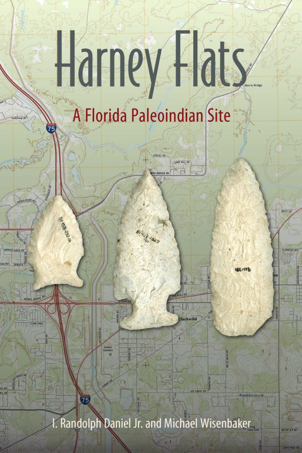Harney Flats A Florida Paleoindian Site 1st Edition I Randolph Daniel Michael Wisenbaker Albert C Goodyear
