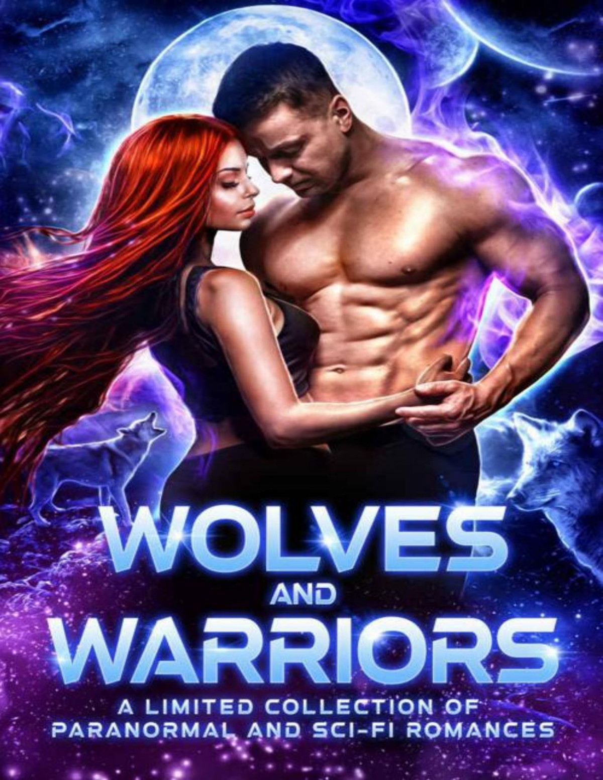 Wolves Warriors A Limited Collection Of Paranormal And Scifi Romances Chloe Parker
