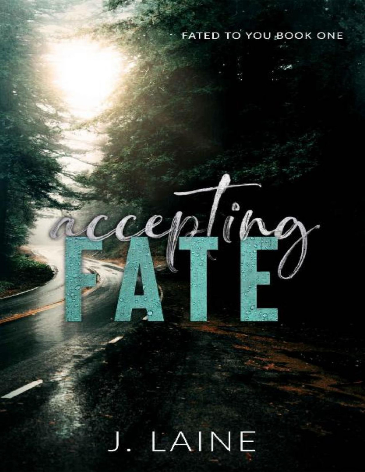 Accepting Fate J Laine