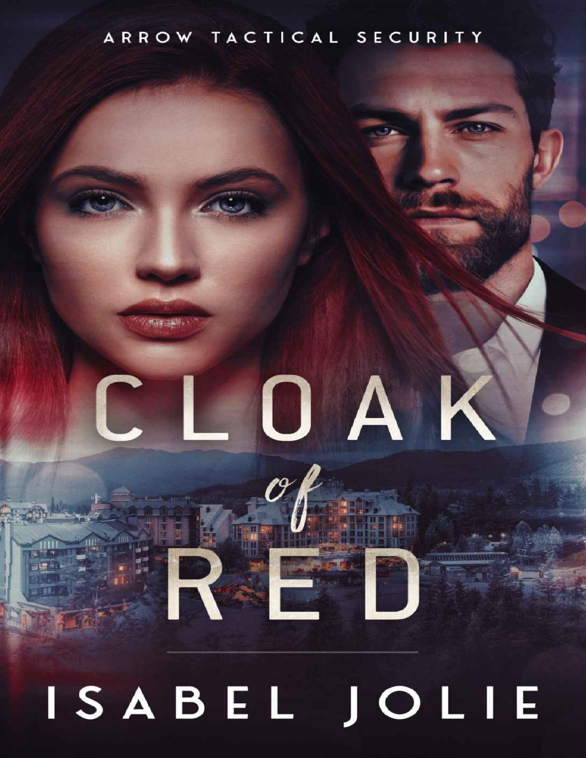 Cloak Of Red The Arrow Tactical Series Book 3 Isabel Jolie