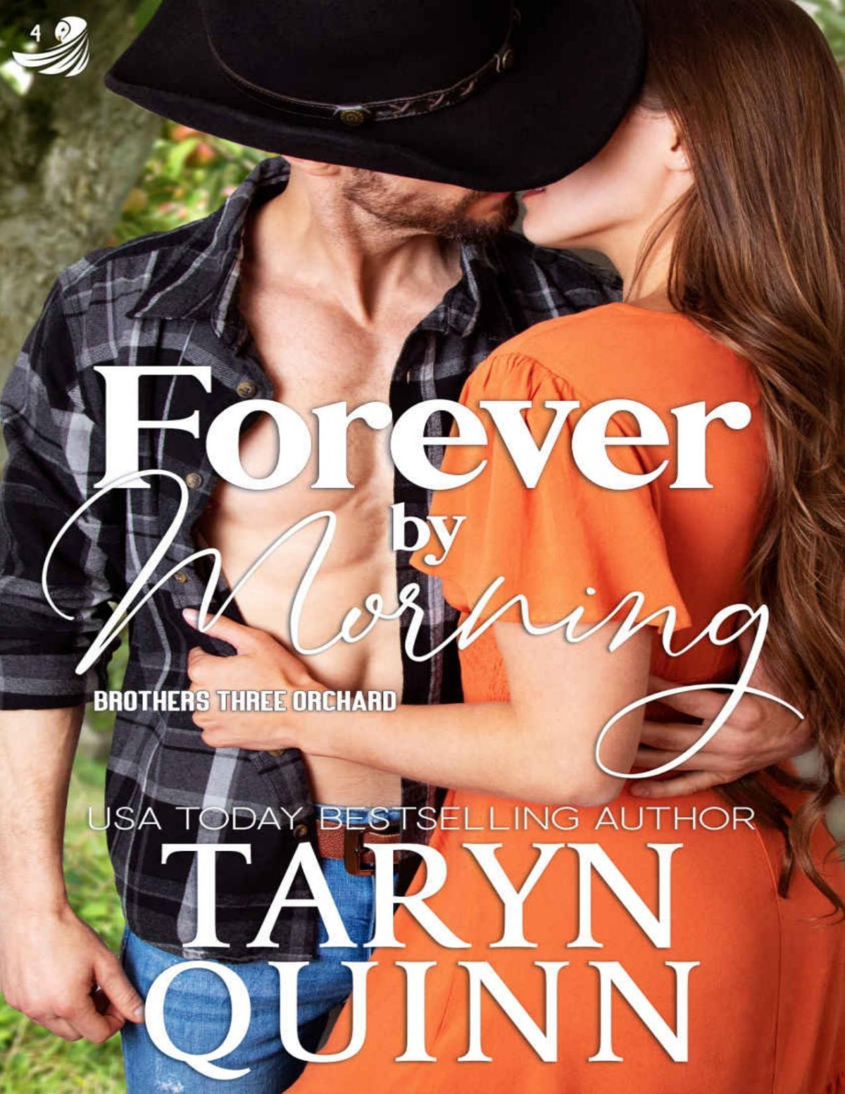 Forever By Morning A Small Town Instalove Steamy Romance Brothers Three Orchard Book 4 Taryn Quinn