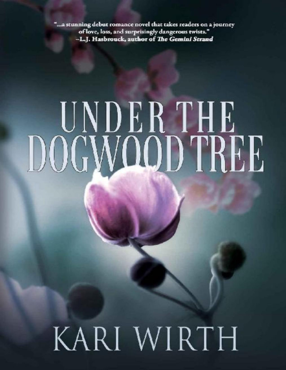 Under The Dogwood Tree Kari Wirth