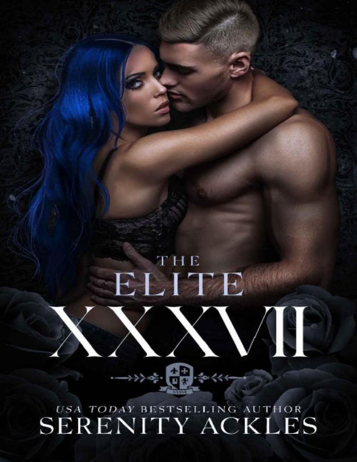 Xxxvii The Elite A Secret Society Dark College Bully Romance Serenity Ackles