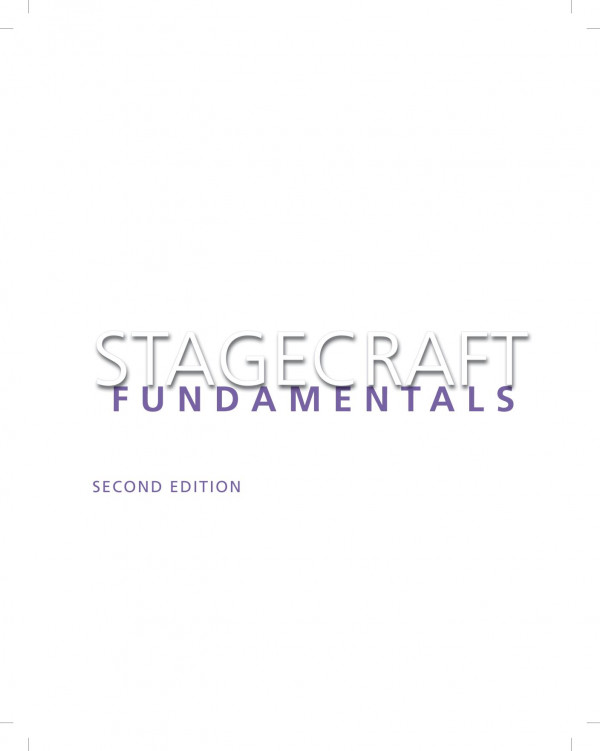 Stagecraft Fundamentals A Guide And Reference For Theatrical Production 2nd Edition Rita Kogler Carver