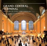 Grand Central Terminal 100 Years Of A New York Landmark Anthony W Robins N Y Transit Ny Transit Museum