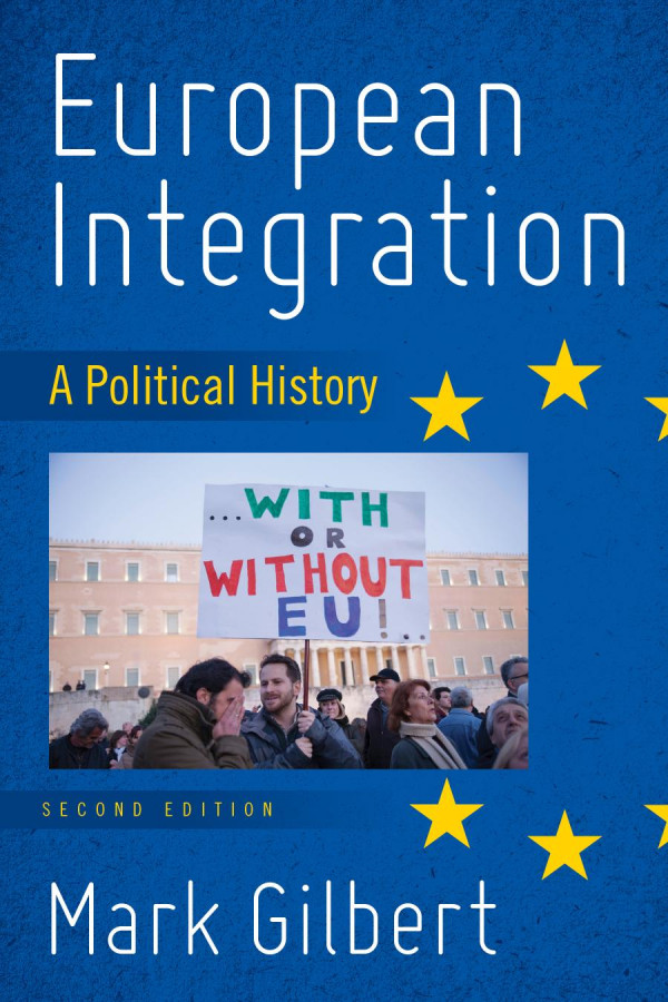 European Integration A Political History 2nd Edition Mark Gilbert