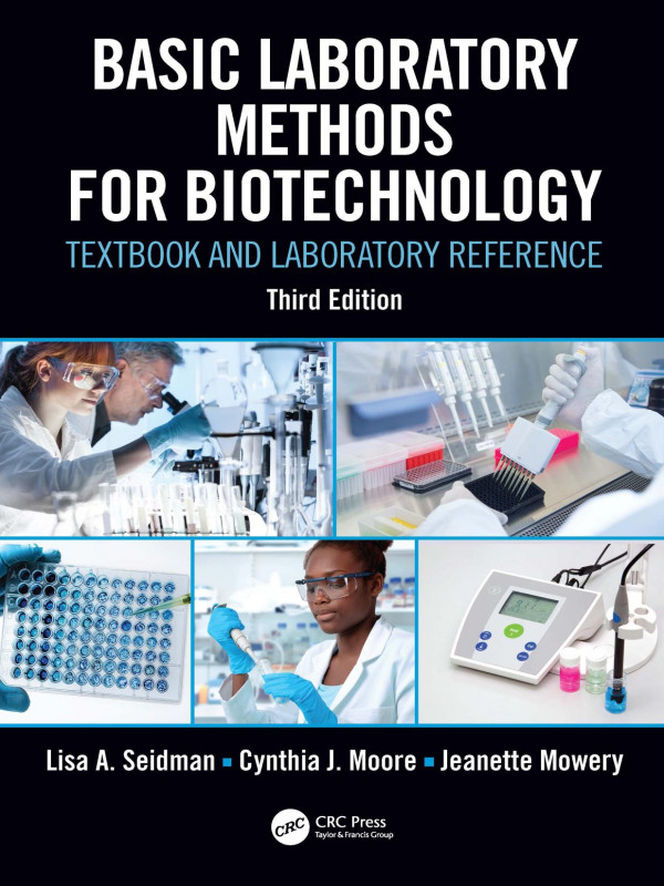 Basic Laboratory Methods For Biotechnology Textbook And Laboratory Reference 3rd Edition Lisa A Seidman