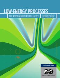 Lowenergy Processes For Unconventional Oil Recovery 1st Edition Reza Fassihi Tony Kovscek