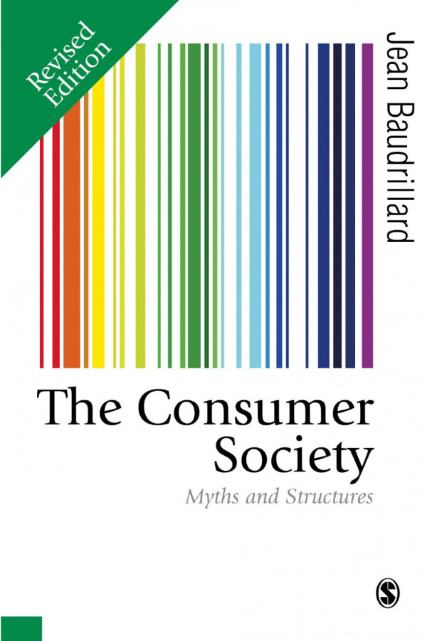 The Consumer Society Myths And Structures Revised Jean Baudrillard