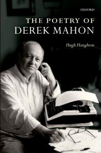 The Poetry Of Derek Mahon Hugh Haughton