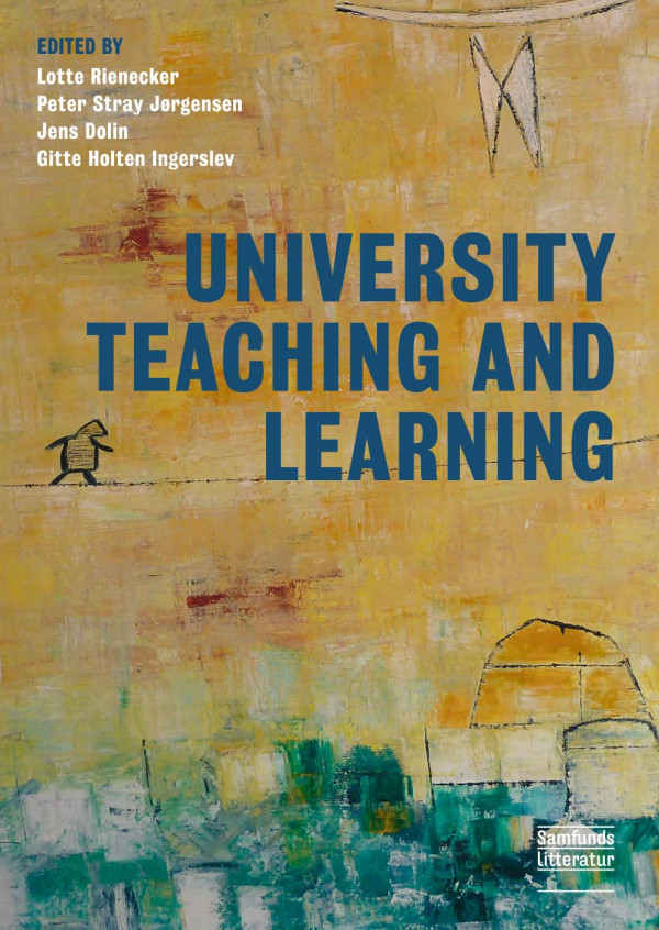 University Teaching And Learning 1st Edition Lotte Rienecker Peter Stray Jrgensen Gitte Holten Ingerslev Jens Dolin
