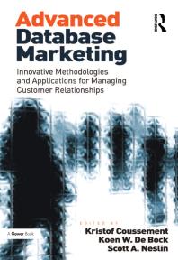 Advanced Database Marketing Innovative Methodologies And Applications For Managing Customer Relationships 1st Edition Koen W De Bock Kristof Coussement Scott A Neslin