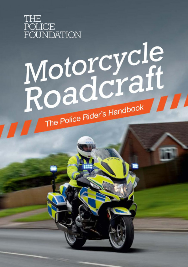 Motorcycle Roadcraft The Police Riders Handbook 2020th Edition Police Foundation