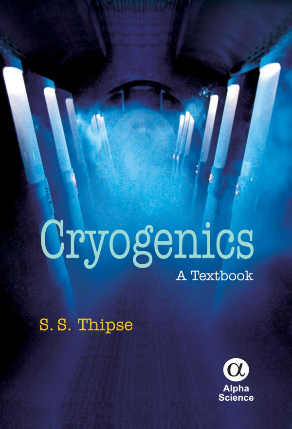 Cryogenics A Textbook 1st Edition Ss Thipse
