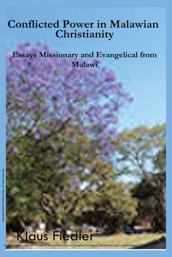 Conflicted Power In Malawian Christianity Essays Missionary And Evangelical From Malawi 1st Edition Klaus Fiedler