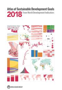 Atlas Of Sustainable Development Goals 2018 From World Development Indicators 1st Edition World World Bank