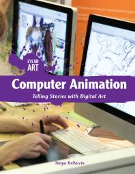 Computer Animation Telling Stories With Digital Art 1st Edition Tanya Dellaccio