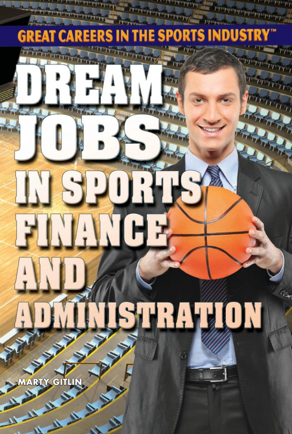 Dream Jobs In Sports Finance And Administration 1st Edition Marty Gitlin