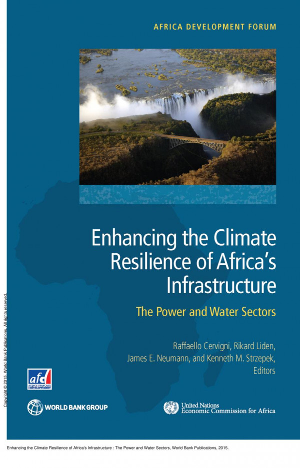 Enhancing The Climate Resilience Of Africas Infrastructure The Power And Water Sectors 1st Edition Raffaello Cervigni Rikard Liden James E Neumann Raffaello Cervigni Rikard Liden James E Neumann Kenneth M Strzepek World Bank