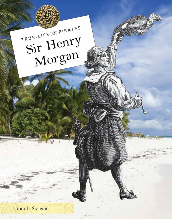 Sir Henry Morgan 1st Edition Laura Sullivan