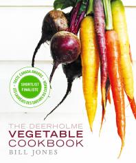 The Deerholme Vegetable Cookbook 1st Edition Bill Jones