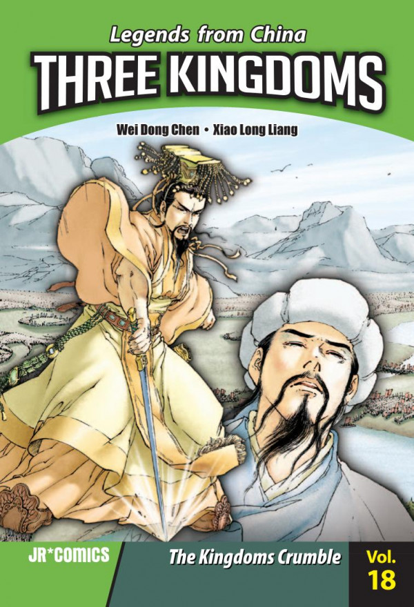 Three Kingdoms Volume 18 The Kingdoms Crumble 1st Edition Wei Dong Chen Xiao Long Liang