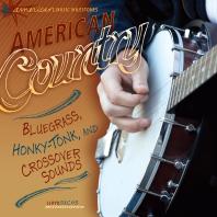 American Country Bluegrass Honkytonk And Crossover Sounds 1st Edition Lloyd Sachs