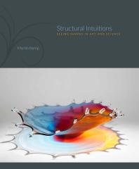 Structural Intuitions Seeing Shapes In Art And Science Martin Kemp