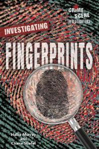 Investigating Fingerprints 1st Edition Hallie Murray Chana Stiefel