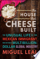 The House That Cheese Built Miguel A Leal