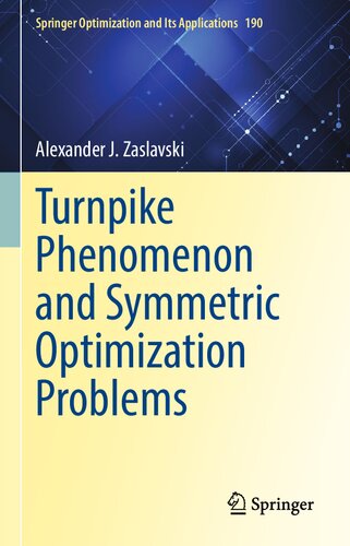 Turnpike Phenomenon And Symmetric Optimization Problems Alexander J Zaslavski