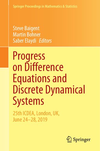 Progress On Difference Equations And Discrete Dynamical Systems 25th Icdea London Uk June 2428 2019 Steve Baigent