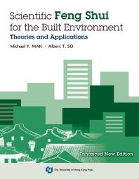Scientific Feng Shui For The Built Environment Theories And Applications Enhanced New Edition Michael Y Mak Albert T So