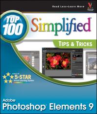 Photoshop Elements 9 Top 100 Simplified Tips And Tricks 1st Edition Rob Sheppard