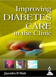 Improving Diabetes Care In The Clinic 1st Edition Jayendra H Shah