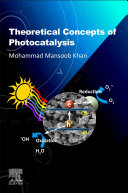 Theoretical Concepts Of Photocatalysis Mohammad Mansoob Khan