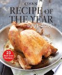 Recipe Of The Year 19932015 23 Bestever Recipes Americas Test Kitchen
