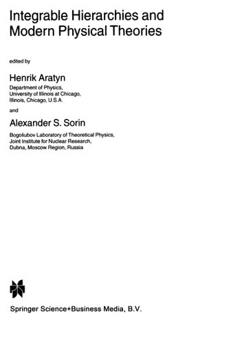 Integrable Hierarchies And Modern Physical Theories Nato Science Series Ii Mathematics Physics And Chemistry Volume 18 Nato Science Series Ii Mathematics Physics And Chemistry 18 Henrik Aratyn Editor
