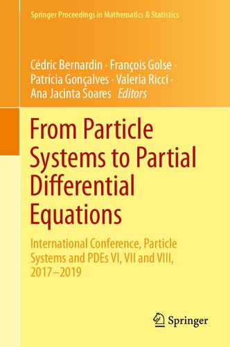 From Particle Systems To Partial Differential Equations International Conference Particle Systems And Pdes Vi Vii And Viii 20172019 Cdric Bernardin