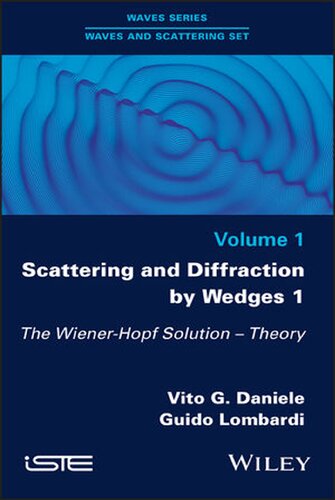Scattering And Diffraction By Wedges 1 The Wienerhopf Solution Theory Vito G Daniele