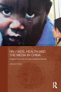 Hiv Aids Health And The Media In China 1st Edition Johanna Hood