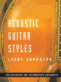 Acoustic Guitar Styles 1st Edition Larry Sandberg