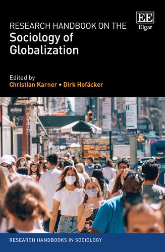 Research Handbook On The Sociology Of Globalization Research Handbooks In Sociology Series Christian Karner Editor